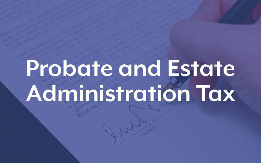 Probate and Estate Administration Tax Rabideau Law