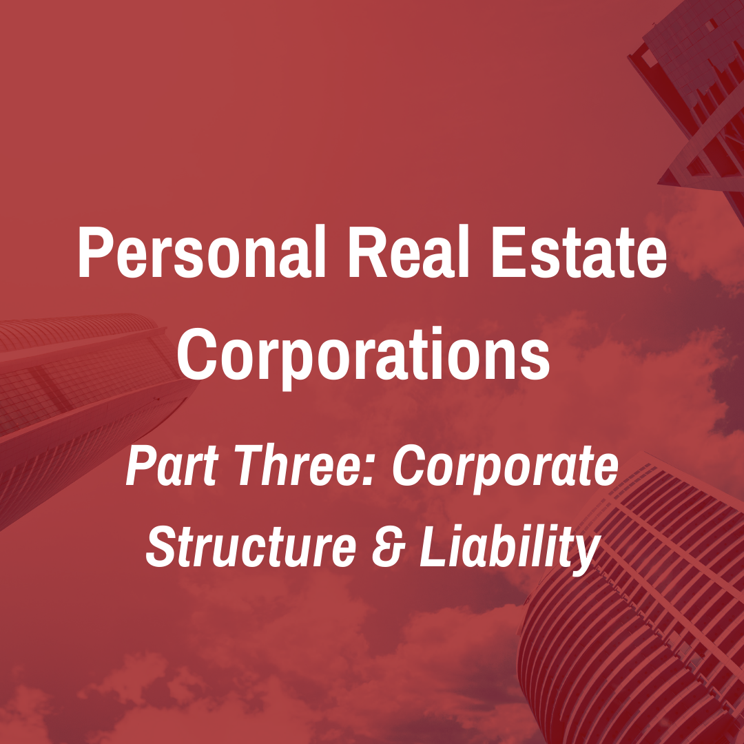 Personal Real Estate Corporations Part Three Corporate Structure Liability Rabideau Law