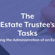 The Estate Trustee's Tasks